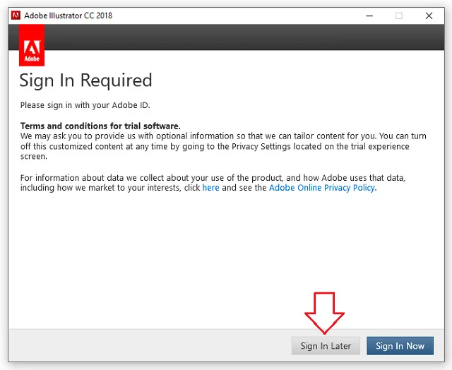 Link tải phần mềm Illustrator CC 2018 luôn luôn cập nhật 6 Click vào mục Sign In Later