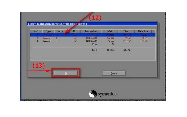 Hướng dẫn cách Ghost Win 7 tại nhà đơn giản nhất 16 Lựa chọn phân vùng để cài đặt file Ghost Windows 7