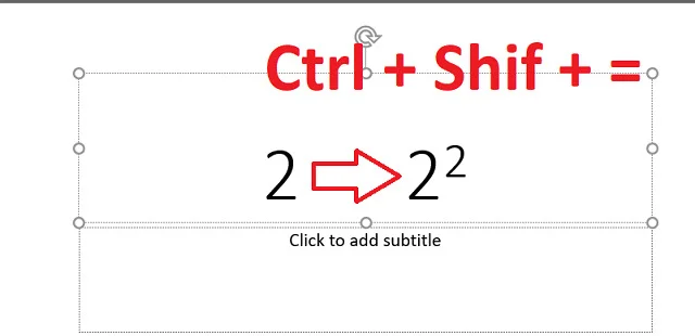 Bật mí bí quyết về cách đánh số mũ trong PowerPoint mới nhất hiện nay 4 Nhấn tổ hợp phím Ctrl + Shift + =