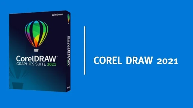 Corel 2021 Bản Full Miễn Phí - Tải Nhanh Chóng 4 Phần mềm được đánh giá cao