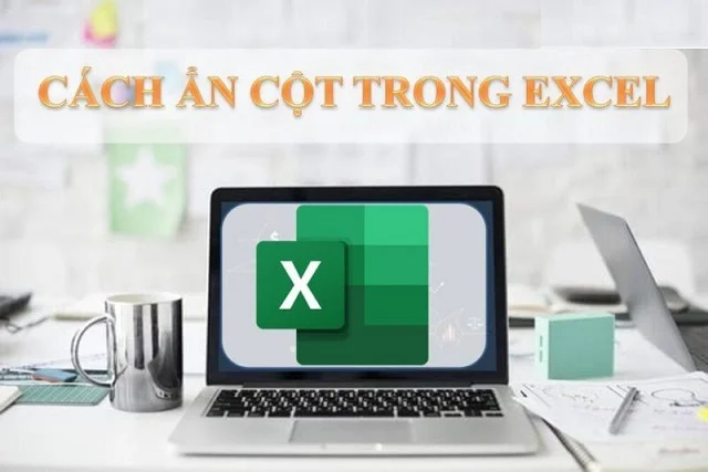Tìm hiểu cách ẩn cột trong Excel