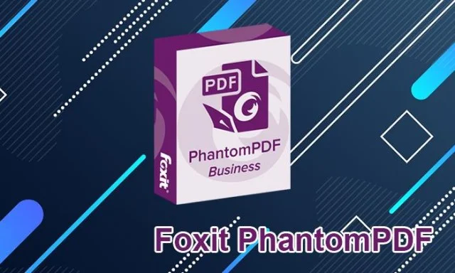 Foxit PhantomPDF - Thủ thuật chỉnh sửa file hữu ích 2 Foxit PhantomPDF là gì?