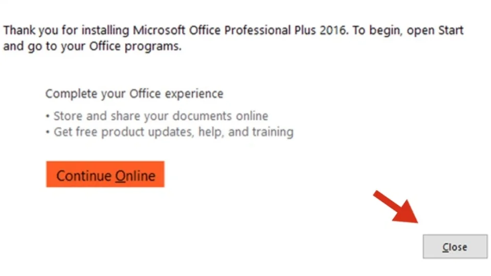 Hướng dẫn chi tiết cài đặt Word 2016 từ A đến Z và Các tính năng ấn tượng 11 nhấn Close