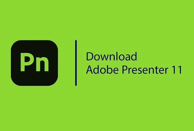 Phần mềm Adobe Presenter 11 – Hướng dẫn download, cài đặt chi tiết 2 Cách thức tải phần mềm vô cùng đơn giản và dễ dàng