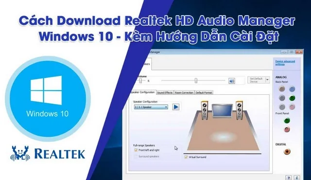 Realtek HD Audio Manager - Phần mềm cải thiện âm thanh trên máy tính 6 Realtek HD Audio Manager tải và cài đặt dễ dàng